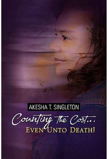 "Counting the Cost.Even Unto Death!" Hardcover, Xlibris Corporation