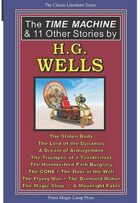 The Time Machine & 11 Other Stories by H.G. Wells Paperback, Magic Lamp Press