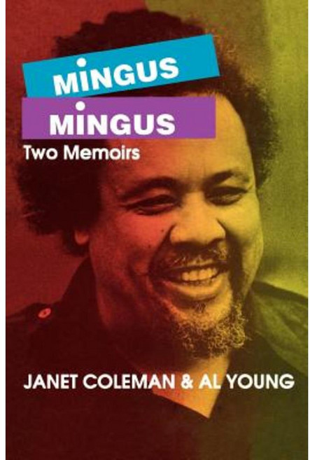 Mingus/Mingus: Two Memoirs Paperback, Limelight Editions