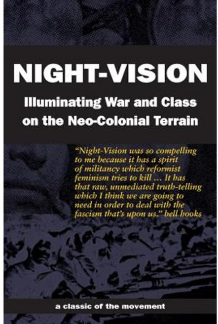 Night-Vision: Illuminating War and Class on the Neo-Colonial Terrain Paperback, Kersplebedeb