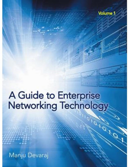 A Guide to Enterprise Networking Technology: Volume 1 Paperback, iUniverse