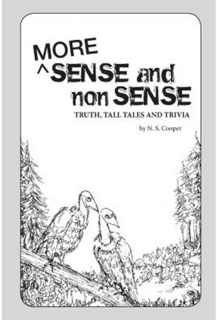 More Sense and Nonsense: Truth Tall Tales and Trivia Paperback, Createspace