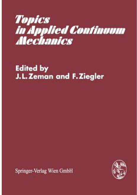 Topics in Applied Continuum Mechanics: Symposium Vienna March 1-2 1974 Paperback, Springer