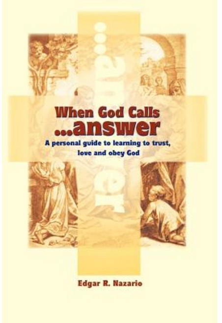 When God Calls...Answer: A Personal Guide to Learning to Trust Love and Obey God Paperback, Writer's Showcase Press
