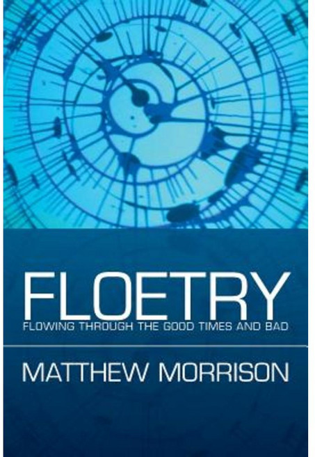 Floetry: Flowing Through the Good Times and Bad Paperback, Xlibris Corporation