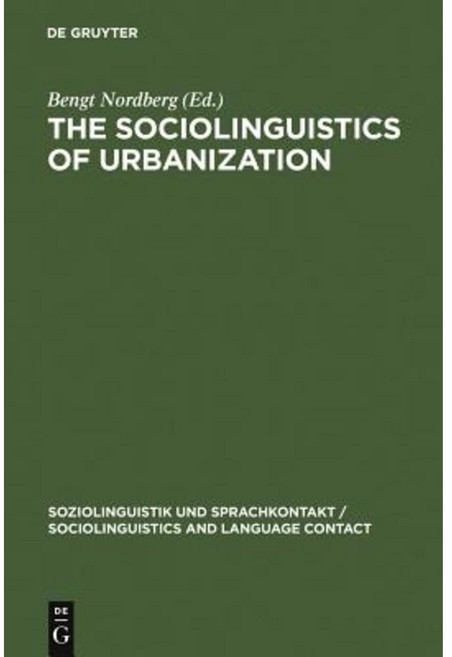 The Sociolinguistics of Urbanization Hardcover, Walter de Gruyter