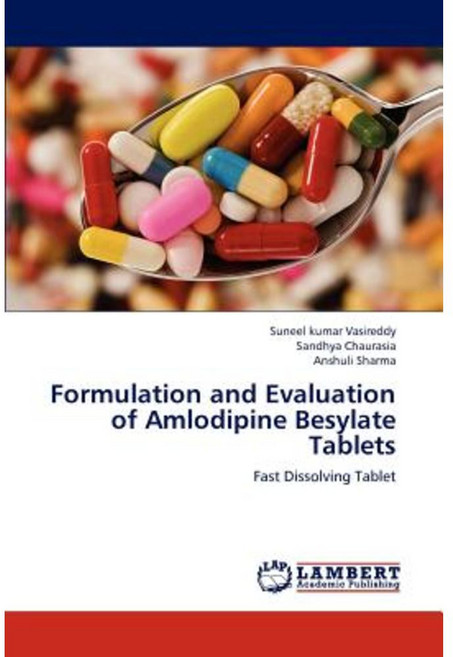 Formulation and Evaluation of Amlodipine Besylate Tablets Paperback, LAP Lambert Academic Publishing