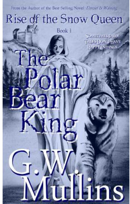 Rise of the Snow Queen Book One: The Polar Bear King Paperback, Light of the Moon Publishing