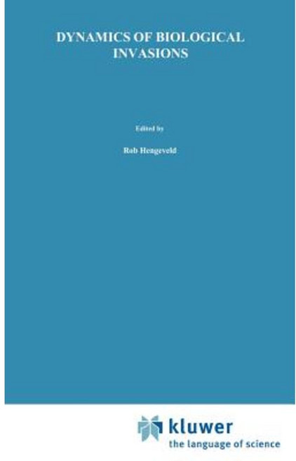 Dynamics of Biological Invasions Hardcover, Springer