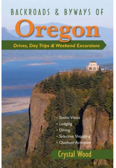Backroads & Byways of Oregon: Drives Daytrips & Weekend Excursions Paperback, Countryman Press