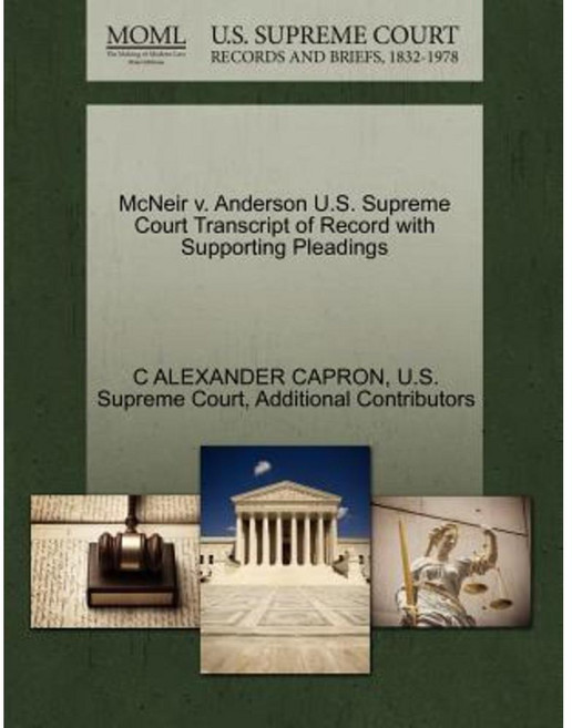 McNeir V. Anderson U.S. Supreme Court Transcript of Record with Supporting Pleadings Paperback, Gale Ecco, U.S. Supreme Court Records