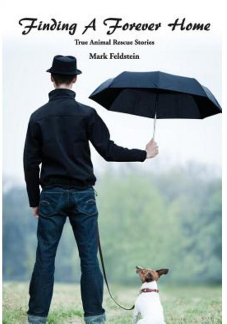 Finding a Forever Home: True Animal Rescue Stories Paperback, Createspace Independent Publishing Platform