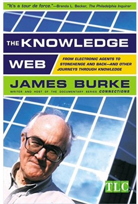 The Knowledge Web: From Electronic Agents to Stonehenge and Back -- And Other Journeys Through Knowledge Paperback, Simon & Schuster