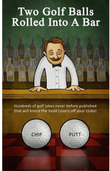 Two Golf Balls Rolled Into a Bar Paperback, Createspace Independent Publishing Platform