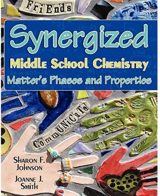 Synergized Middle School Chemistry: Matter's Phases and Properties Paperback, Createspace Independent Publishing Platform