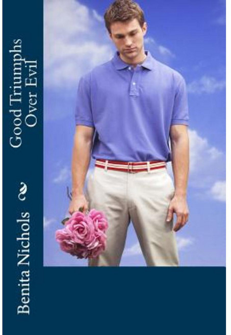 Good Triumphs Over Evil Paperback, Createspace Independent Publishing Platform