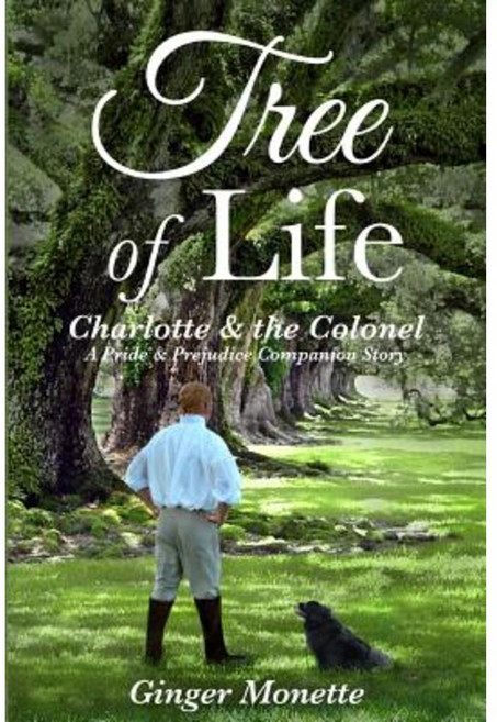 Tree of Life Charlotte & the Colonel: A Pride & Prejudice Companion Story Paperback, Createspace Independent Publishing Platform