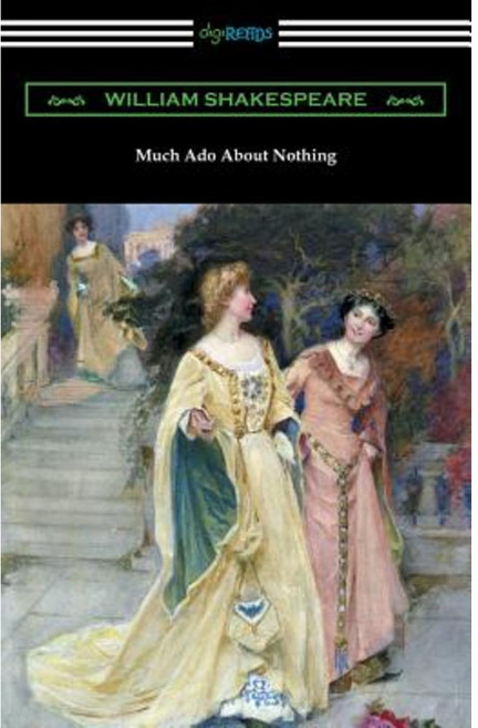 Much ADO about Nothing (Annotated by Henry N. Hudson with an Introduction by Charles Harold Herford) Paperback, Digireads.com