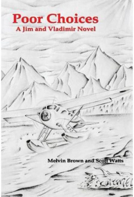 Poor Choices: A Jim and Vladimir Novel Paperback, Createspace Independent Publishing Platform
