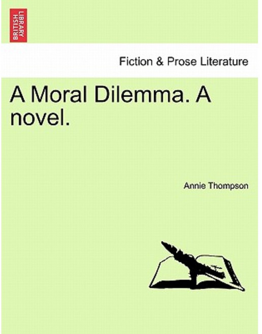 A Moral Dilemma. a Novel. Paperback, British Library, Historical Print Editions