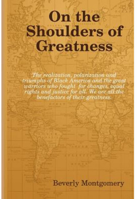 On the Shoulders of Greatness Paperback, Createspace Independent Publishing Platform