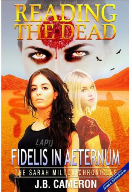Reading the Dead: Fidelis in Aeternum: The Sarah Milton Chronicles Paperback, Createspace Independent Publishing Platform