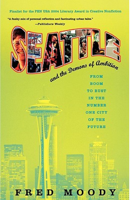 Seattle and the Demons of Ambition: From Boom to Bust in the Number One City of the Future Paperback, Griffin