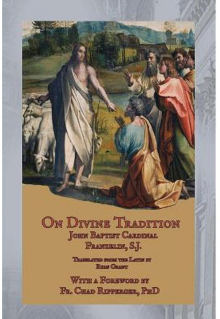 On Divine Tradition: de Divina Traditione Paperback, Createspace Independent Publishing Platform