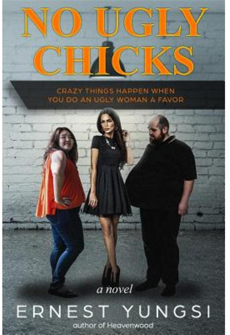 No Ugly Chicks Paperback, Createspace Independent Publishing Platform