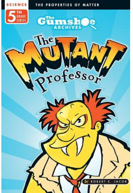 The Gumshoe Archives Case # 5-4-5114: The Mutant Professor Paperback, Createspace Independent Publishing Platform