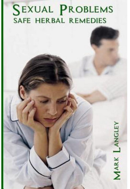 Sexual Problems: Herbal Remedies to Sexual Problems Paperback, Createspace Independent Publishing Platform