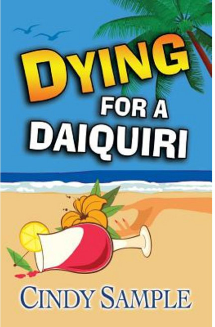 Dying for a Daiquiri Paperback, Createspace Independent Publishing Platform