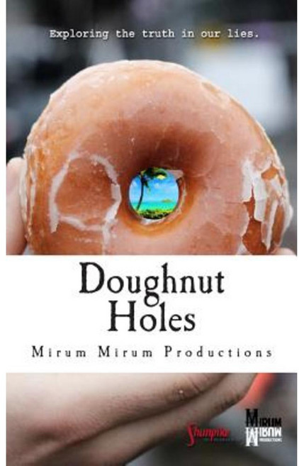 Doughnut Holes: Exploring the Truth in Our Lies Paperback, Createspace Independent Publishing Platform