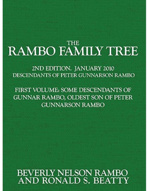 The Rambo Family Tree Volume 1: Some Descendants of Gunnar Rambo Oldest Son of Peter Gunnarson Rambo Paperback, Authorhouse