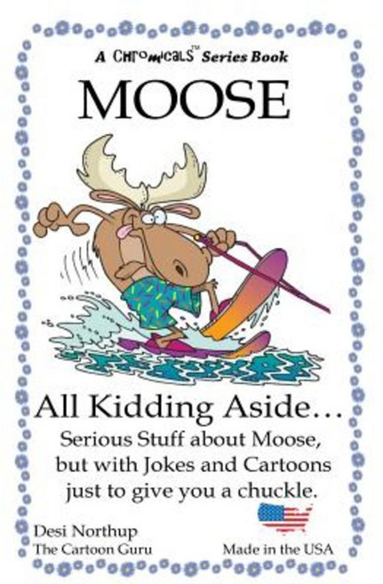 Moose - All Kidding Aside: Jokes & Cartoons in Black and White Paperback, Createspace Independent Publishing Platform