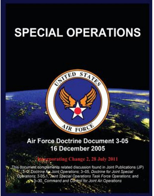 Special Operations: Air Force Doctrine Document 3-05 16 December 2005 Paperback, Createspace Independent Publishing Platform