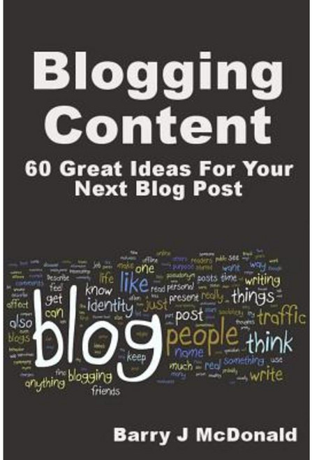 Blogging Content: 60 Great Ideas for Your Next Blog Post Paperback, Createspace Independent Publishing Platform