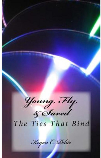 Young Fly & Saved Paperback, Createspace Independent Publishing Platform