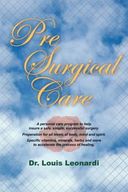 Pre Surgical Care Paperback, Authorhouse
