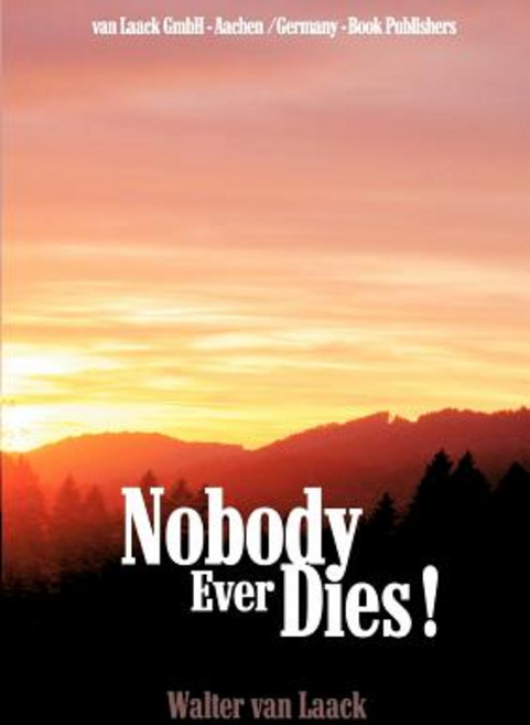 Nobody Ever Dies! Paperback, Van Laack Gmbh
