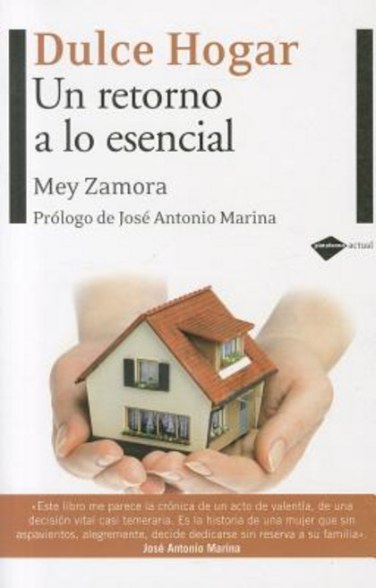Dulce Hogar: Un Retorno a Lo Esencial Paperback, Plataforma Editorial