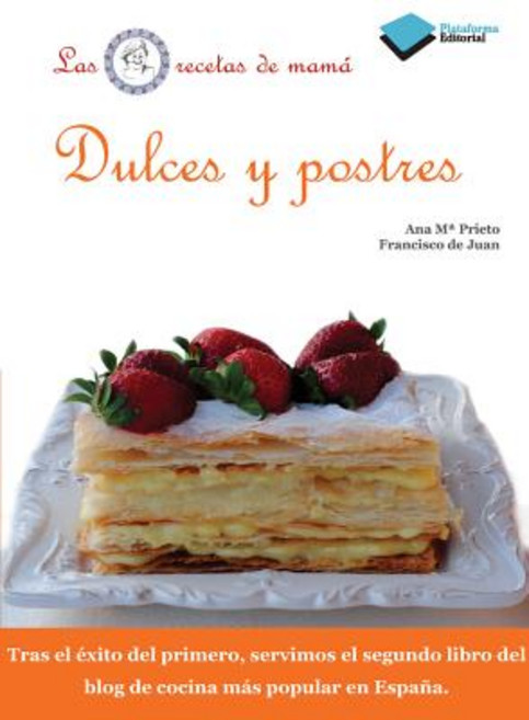 Dulces y Postres = Sweets and Desserts Paperback, Plataforma Editorial