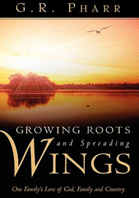 Growing Roots and Spreading Wings Paperback, Xulon Press
