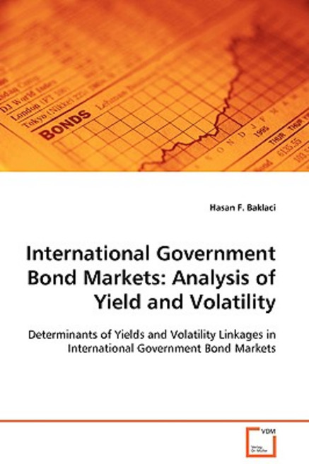 International Government Bond Markets: Analysis of Yield and Volatility Paperback, VDM Verlag