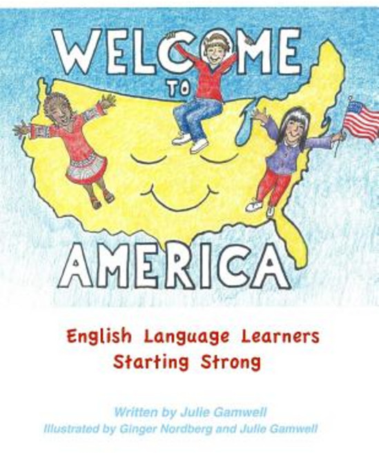 Welcome to America English Language Learners Starting Strong Paperback, Createspace Independent Publishing Platform