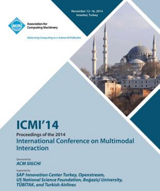 ICMI 14 International Conference on Multimodal Interaction Paperback, ACM