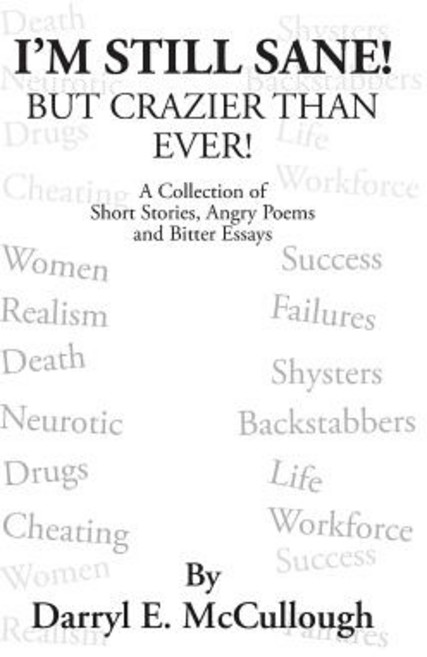 I'm Still Sane!: But Crazier Than Ever! Paperback, Authorhouse