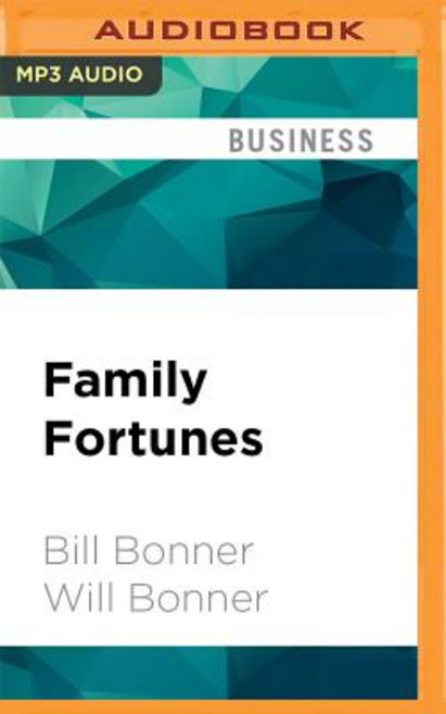 Family Fortunes: How to Build Family Wealth and Hold on to It for 100 Years MP3 CD, Audible Studios on Brilliance