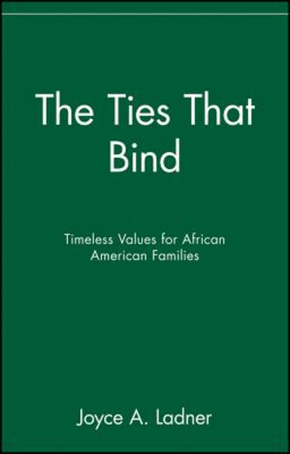 The Ties That Bind: Timeless Values for African American Families Paperback, Wiley