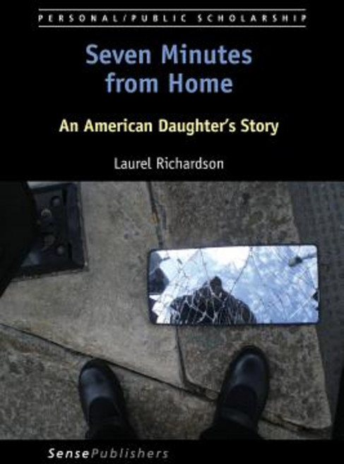 Seven Minutes from Home: An American Daughter's Story Paperback, Sense Publishers